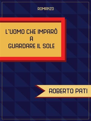 cover image of L'uomo che imparò a guardare il sole